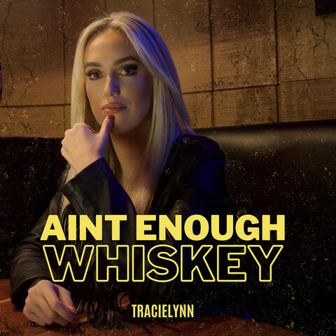 Ain't Enough Whiskey