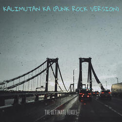 Kalimutan Ka (Punk Rock Version)