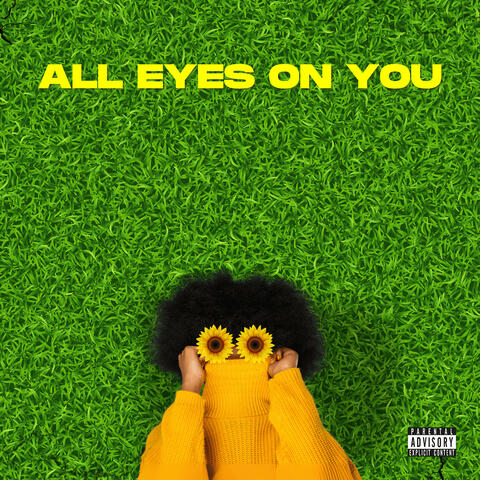 All Eyes on You