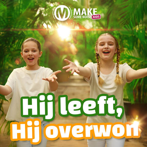 Hij Leeft (Hij Overwon)
