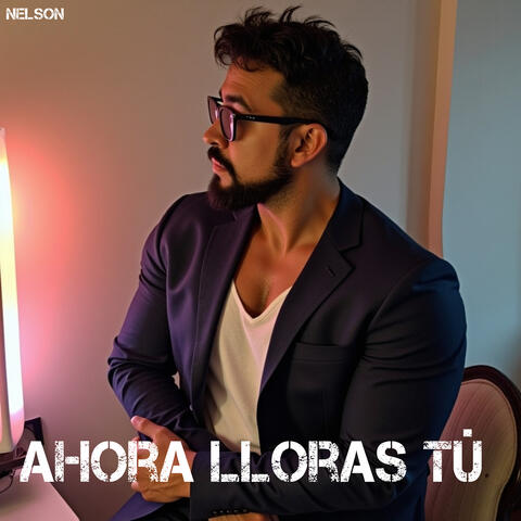 Ahora Lloras Tú