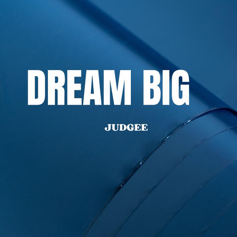 Dream Big