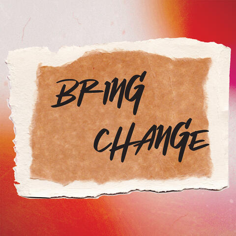 Bring Change