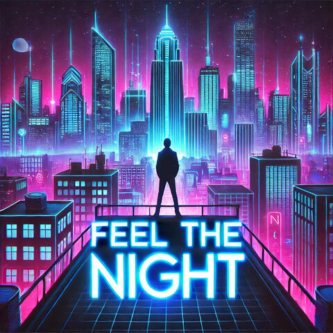 Feel the Night