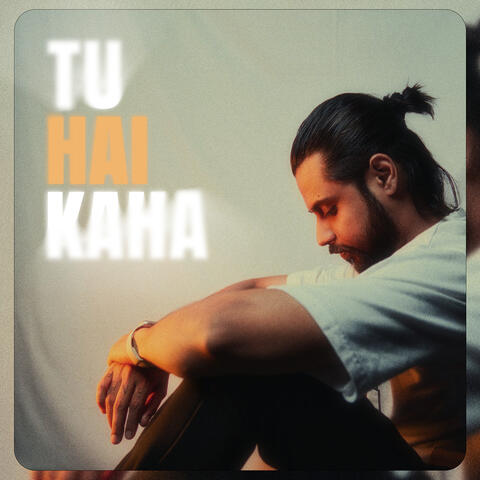 Tu Hai Kaha (Acoustic)