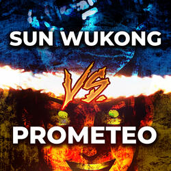 Sun Wukong vs. Prometeo