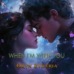 When I'm With You