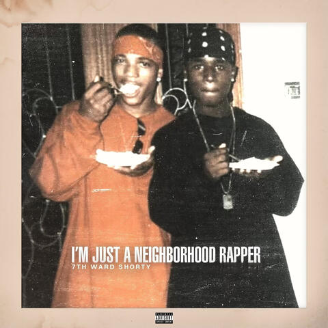I'm Just a Neighborhood Rapper