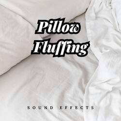 Pillow Fluffing Sound Effects