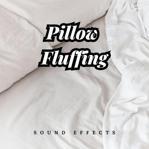 Pillow Fluffing Sound Effects