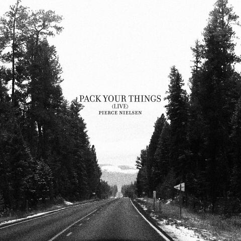 Pack Your Things (Live)