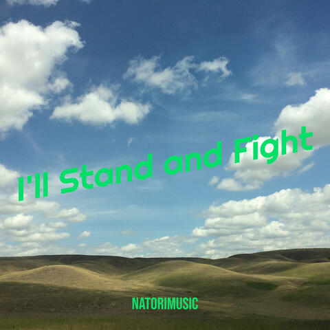 I'll Stand and Fight