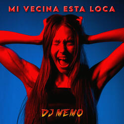Mi Vecina Esta Loca