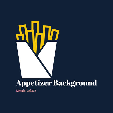APPETIZER BACKGROUND MUSIC, Vol.02