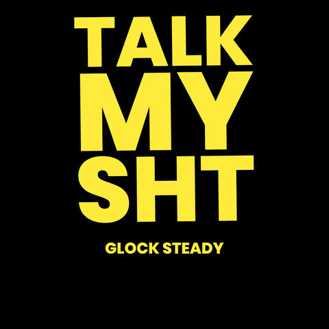 Talk My Shit
