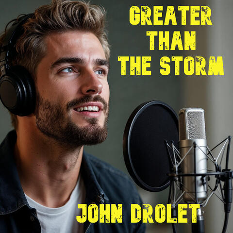 Greater Than the Storm