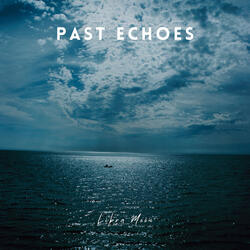 Past Echoes