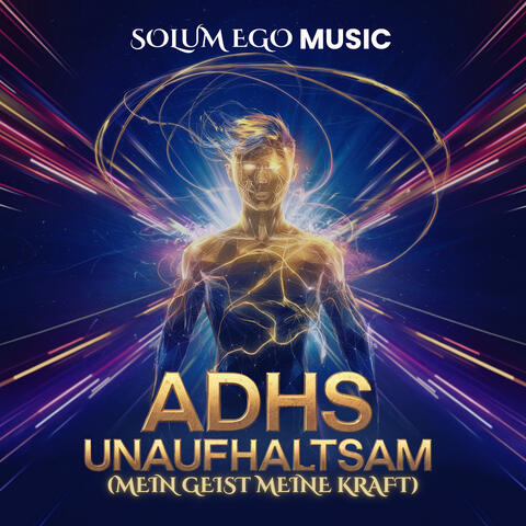 Adhs Unaufhaltsam (Mein Geist Meine Kraft)