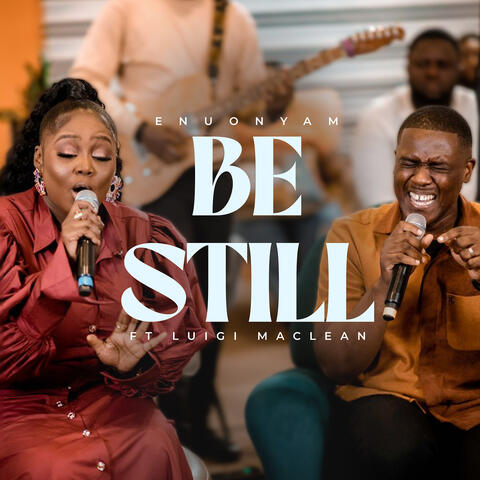 Be Still