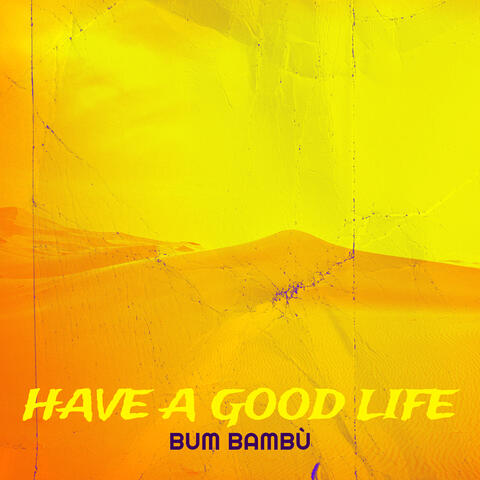 Have a Good Life