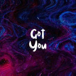 Got You