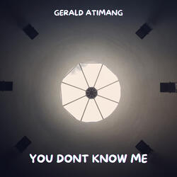 You Dont Know Me