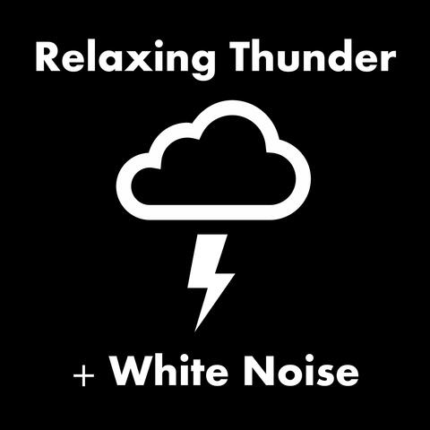 Relaxing Thunder + White Noise