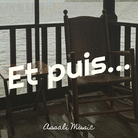 Et puis...