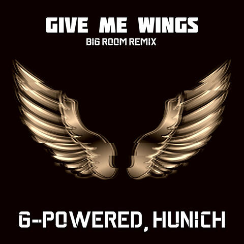 Give Me Wings (Big Room Remix)