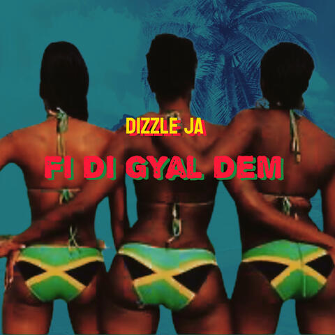 Fi Di Gyal Dem