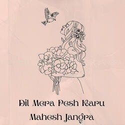 Dil Mera Pesh Karu