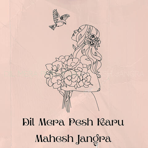 Dil Mera Pesh Karu