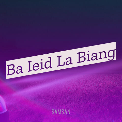 Ba Ieid La Biang
