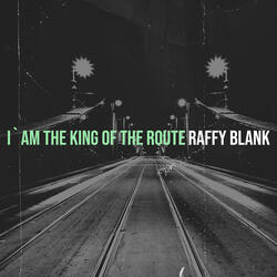 I`Am the King of the Route