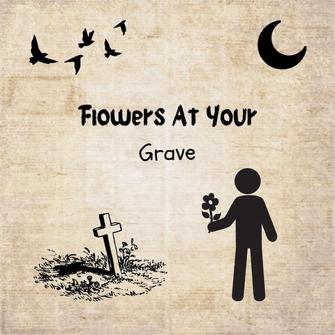 Flowers at Your Grave