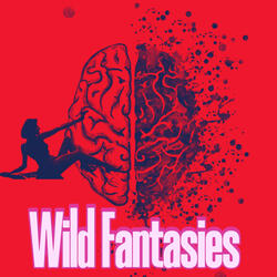Wild Fantasies