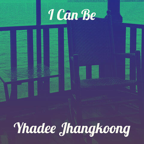I Can Be