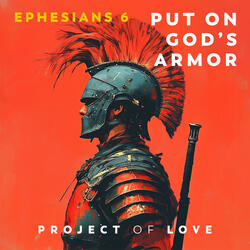 Ephesians 6 - Put on God's Armor