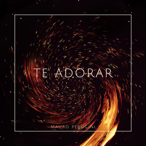 Te Adorar