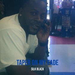 Taper on My Fade