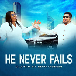 He Never Fails