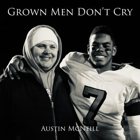 Grown Men Don’t Cry (Voice Memo)