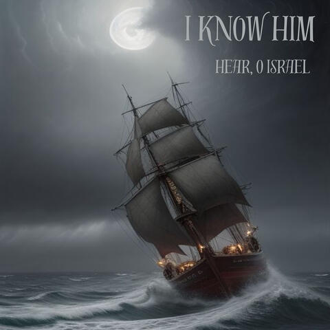 I Know Him