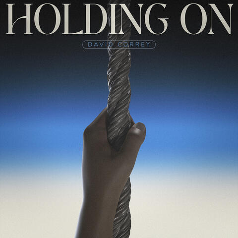 Holding On