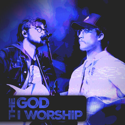 The God I Worship