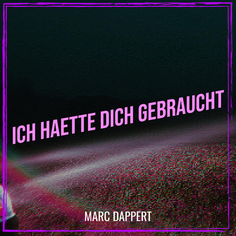 Ich Haette Dich Gebraucht