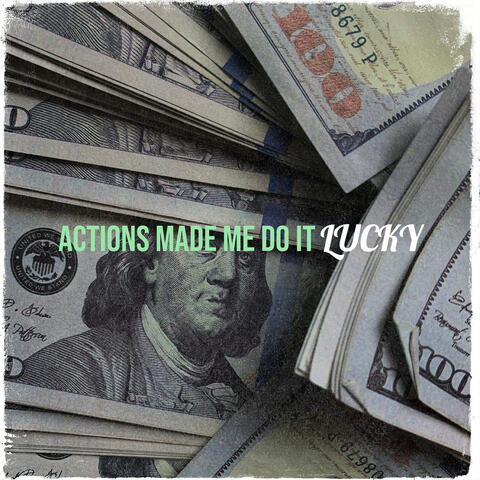 Actions Made Me Do It