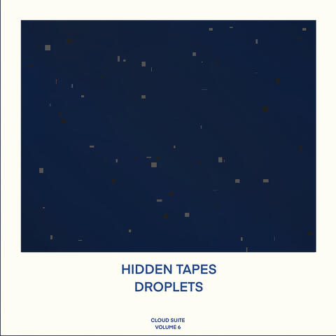 Cloud Suite Volume 6: Droplets