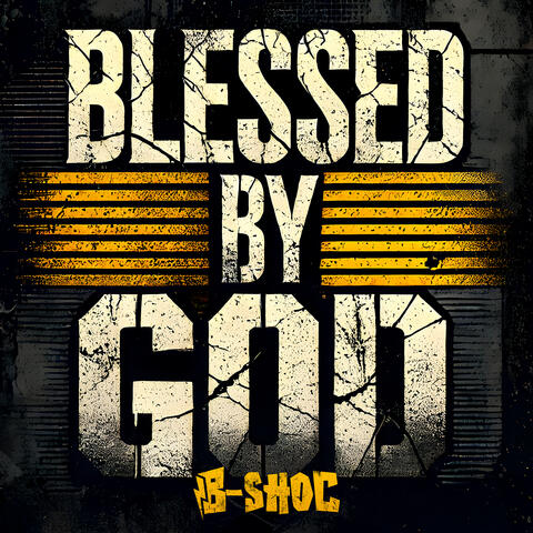 Blessed by God