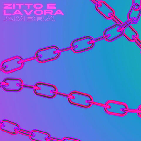Zitto e lavora
